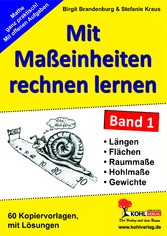 Mit Maßeinheiten rechnen lernen - Band 1