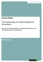 Neuvermietung aus stadtsoziologischer Perspektive