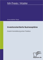 Investororientierte Businesspläne: Zusammenstellung einer Toolbox