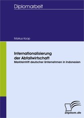 Internationalisierung der Abfallwirtschaft: Markteintritt deutscher Unternehmen in Indonesien