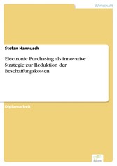 Electronic Purchasing als innovative Strategie zur Reduktion der Beschaffungskosten