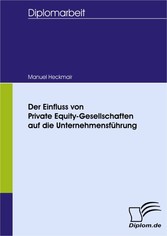 Der Einfluss von Private Equity-Gesellschaften auf die Unternehmensführung