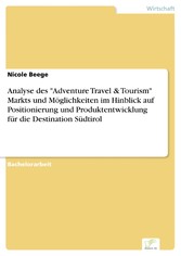 Analyse des 'Adventure Travel & Tourism' Markts und Möglichkeiten im Hinblick auf Positionierung und Produktentwicklung für die Destination Südtirol