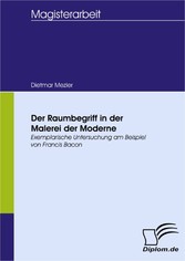 Der Raumbegriff in der Malerei der Moderne