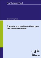 Erwartete und realisierte Wirkungen des EU-Binnenmarktes