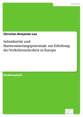 Subsidiarität und Harmonisierungspotentiale zur Erhöhung der Verkehrssicherheit in Europa