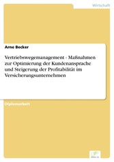 Vertriebswegemanagement - Maßnahmen zur Optimierung der Kundenansprache und Steigerung der Profitabilität im Versicherungsunternehmen