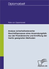 Analyse sicherheitsrelevanter Geschäftsprozesse eines Anwendungsfalls aus der Finanzbranche und Ermittlung der hierfür geeigneten Methoden