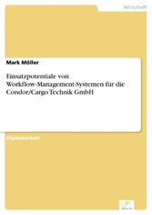 Einsatzpotentiale von Workflow-Management-Systemen für die Condor/Cargo Technik GmbH