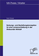 Nutzungs- und Gestaltungskonzeption für eine Lückenschließung in der Stralsunder Altstadt