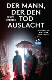 Der Mann, der den Tod auslacht (DuMont Reiseabenteuer)