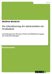 Die Liberalisierung des Spielermarktes im Profifußball