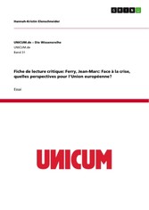 Fiche de lecture critique: Ferry, Jean-Marc: Face à la crise, quelles perspectives pour l'Union européenne?