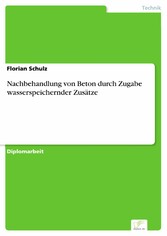 Nachbehandlung von Beton durch Zugabe wasserspeichernder Zusätze