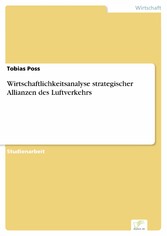 Wirtschaftlichkeitsanalyse strategischer Allianzen des Luftverkehrs