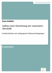 Aufbau einer Einrichtung der stationären Altenhilfe