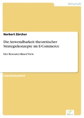 Die Anwendbarkeit theoretischer Strategiekonzepte im E-Commerce