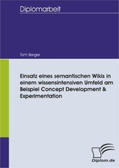 Einsatz eines semantischen Wikis in einem wissensintensiven Umfeld am Beispiel Concept Development & Experimentation