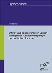 Entwurf und Realisierung von Lexikon-Einträgen für Funktionsverbgefüge der deutschen Sprache