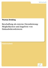 Beschaffung als externe Dienstleistung: Möglichkeiten und Angebote von Einkaufsdienstleistern