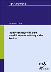 Situationsanalyse für eine Investitionsentscheidung in der Ukraine