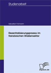 Dezentralisierungsprozess im französischen Straßensektor