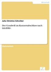 Der Goodwill im Konzernabschluss nach IAS/IFRS