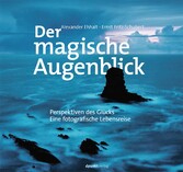 Der magische Augenblick