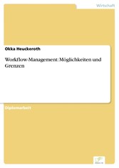 Workflow-Management: Möglichkeiten und Grenzen