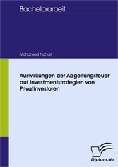 Auswirkungen der Abgeltungsteuer auf Investmentstrategien von Privatinvestoren