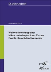 Weiterentwicklung einer Mikrocontrollerplattform für den Einsatz als mobilen Stausensor