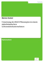 Umsetzung des HACCP-Konzeptes in einem mittelständischen Lebensmittelunternehmen