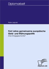 Fünf Jahre gemeinsame europäische Geld- und Währungspolitik