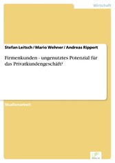 Firmenkunden - ungenutztes Potenzial für das Privatkundengeschäft?