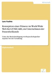 Konzeption einer Präsenz im World Wide Web für GYNECARE, ein Unternehmen der Frauenheilkunde