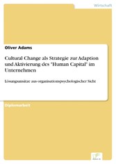 Cultural Change als Strategie zur Adaption und Aktivierung des 'Human Capital' im Unternehmen