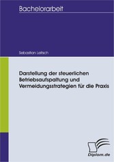 Darstellung der steuerlichen Betriebsaufspaltung und Vermeidungsstrategien für die Praxis