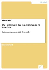 Die Problematik der Kundenbindung im Reisebüro