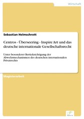 Centros - Überseering - Inspire Art und das deutsche internationale Gesellschaftsrecht