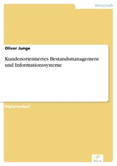 Kundenorientiertes Bestandsmanagement und Informationssysteme