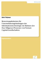 Bewertungskriterien für Unternehmensgründungen der Informationstechnologie im Rahmen des Due Diligence-Prozesses von Venture Capital-Gesellschaften