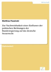 Zur Nachweisbarkeit eines Einflusses der politischen Richtungen der Bundesregierung auf das deutsche Steuerrecht