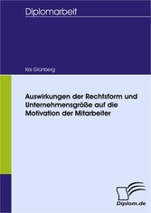 Auswirkungen der Rechtsform und Unternehmensgröße auf die Motivation der Mitarbeiter