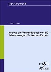 Analyse der Verwendbarkeit von NC-Fräswerkzeugen für Freiformflächen