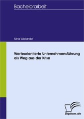 Werteorientierte Unternehmensführung als Weg aus der Krise