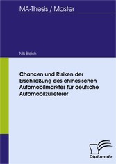 Chancen und Risiken der Erschließung des chinesischen Automobilmarktes für deutsche Automobilzulieferer