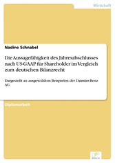 Die Aussagefähigkeit des Jahresabschlusses nach US-GAAP für Shareholder im Vergleich zum deutschen Bilanzrecht