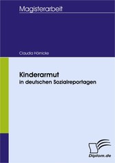 Kinderarmut in deutschen Sozialreportagen