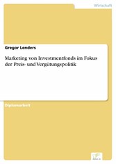 Marketing von Investmentfonds im Fokus der Preis- und Vergütungspolitik