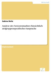 Analyse des Seniorenmarktes hinsichtlich zielgruppenspezifischer Ansprache